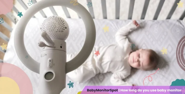 How long do you use baby monitor