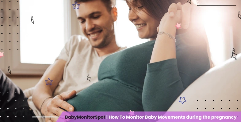 How To Monitor Baby Movements during the pregnancy