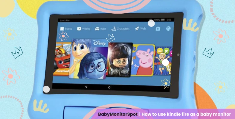 how to use kindle fire as a baby monitor