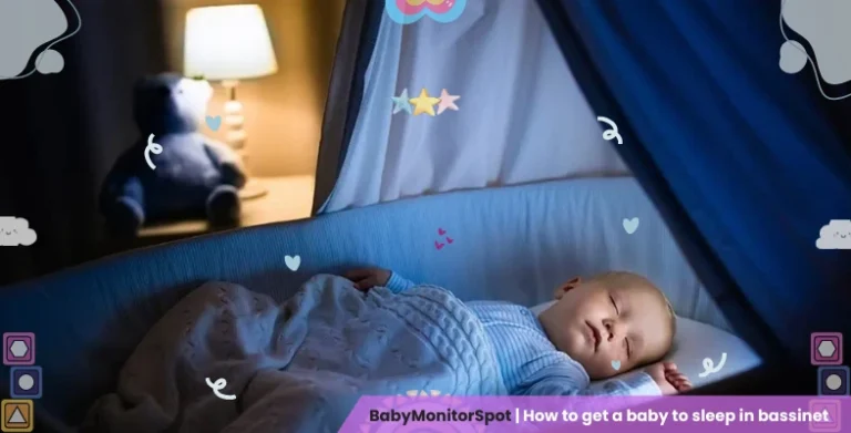 How to get a baby to sleep in bassinet
