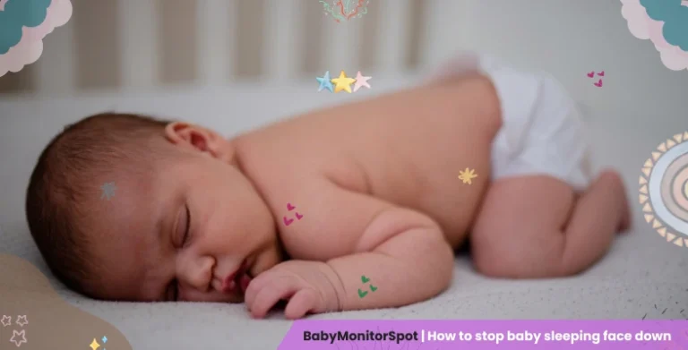 How to stop baby sleeping face down