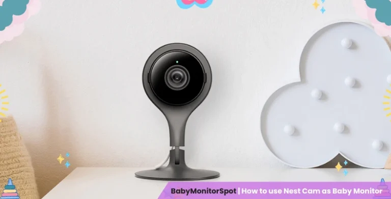 How to use Nest Cam as Baby Monitor