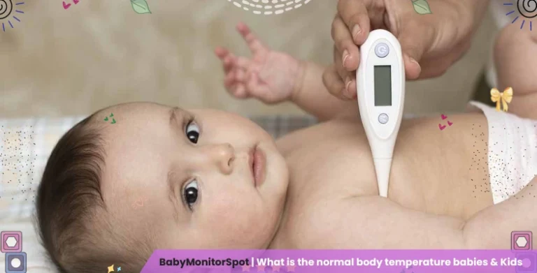 What is the normal body temperature babies & Kids